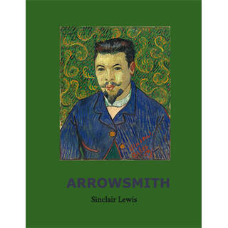 Arrowsmith by Sinclair Lewis