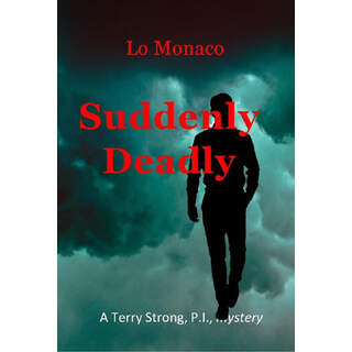 Suddenly Deadly by Lo Monaco