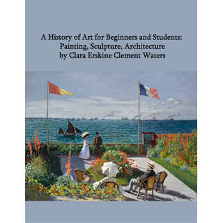 A History of Art by Clara Erskine Clement Waters