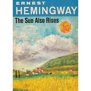 The Sun Also Rises by Ernest Hemingway